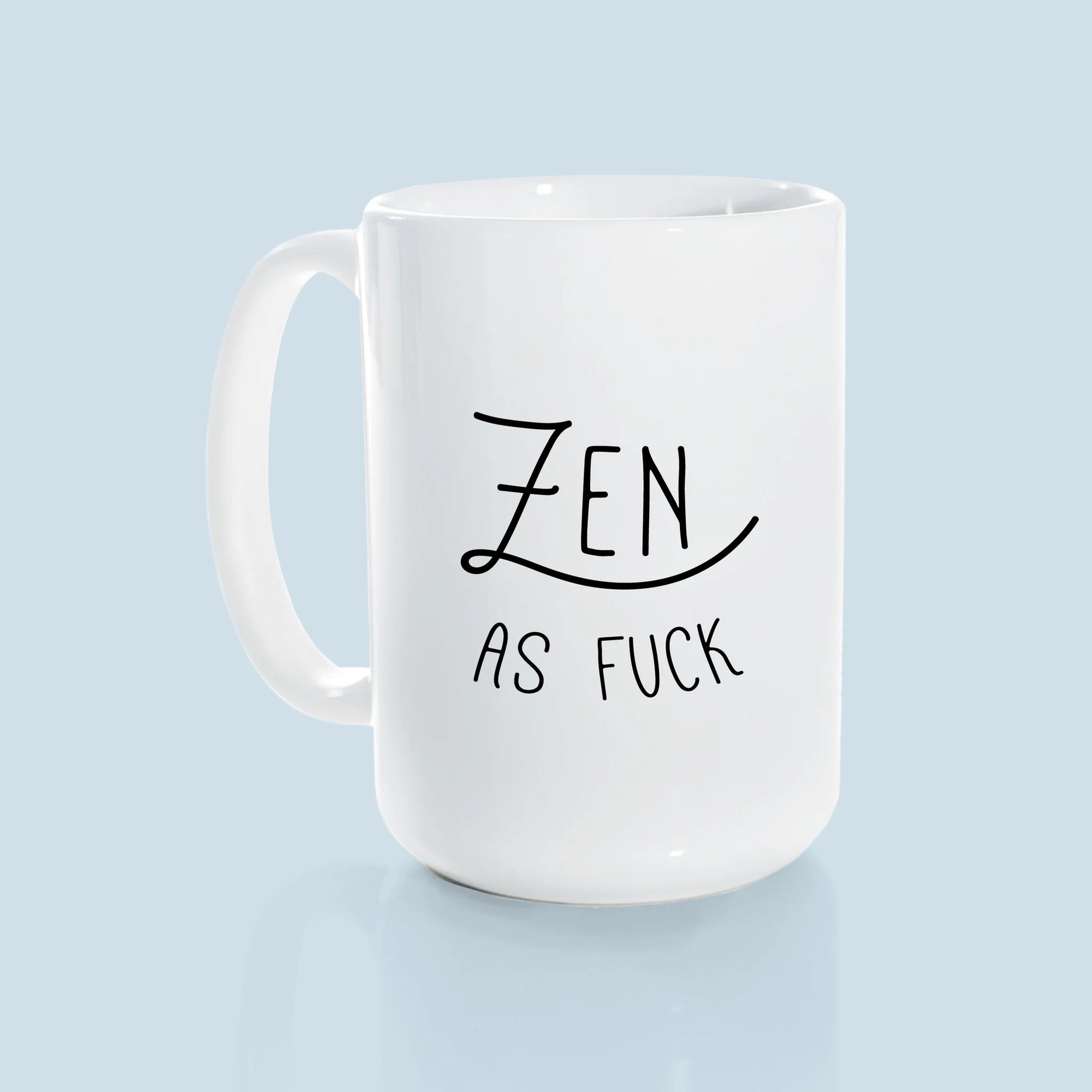 Zen As Fuck White (Plain)